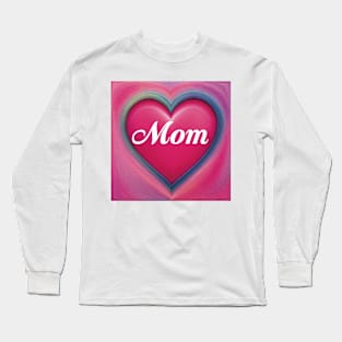 Mom Long Sleeve T-Shirt